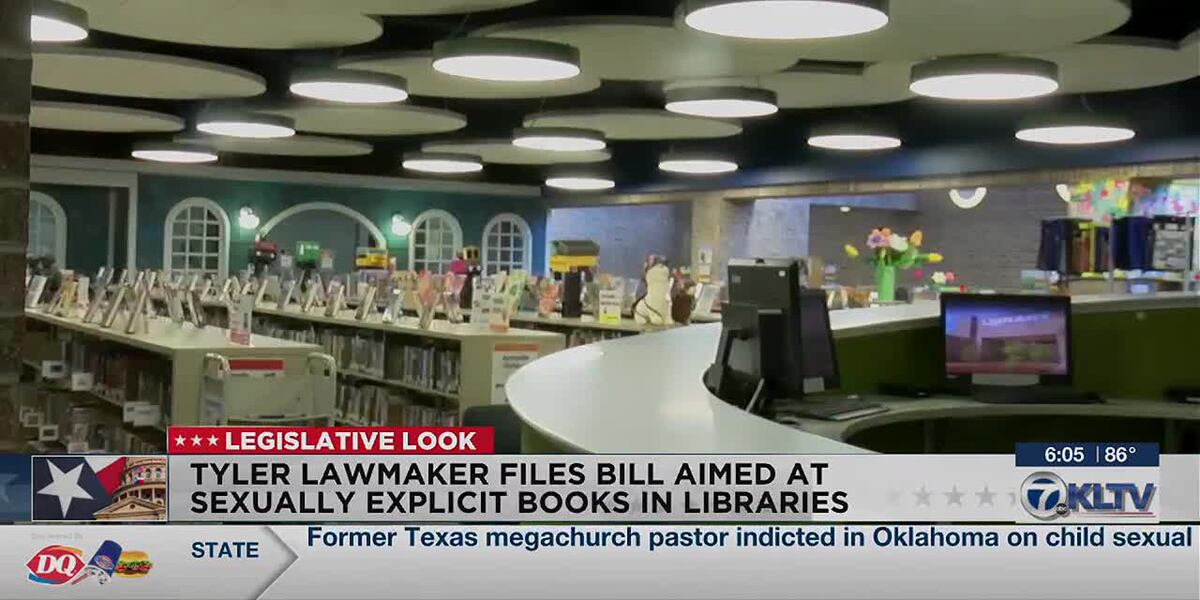 Tyler From Lib Tyler lawmaker files bill prohibiting minors from checking out sexually ...