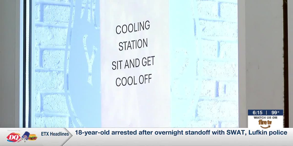 Cooling stations open across East Texas as summer heat intensifies